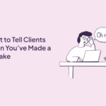 what-to-tell-the-clients-when-you-make-a-mistake