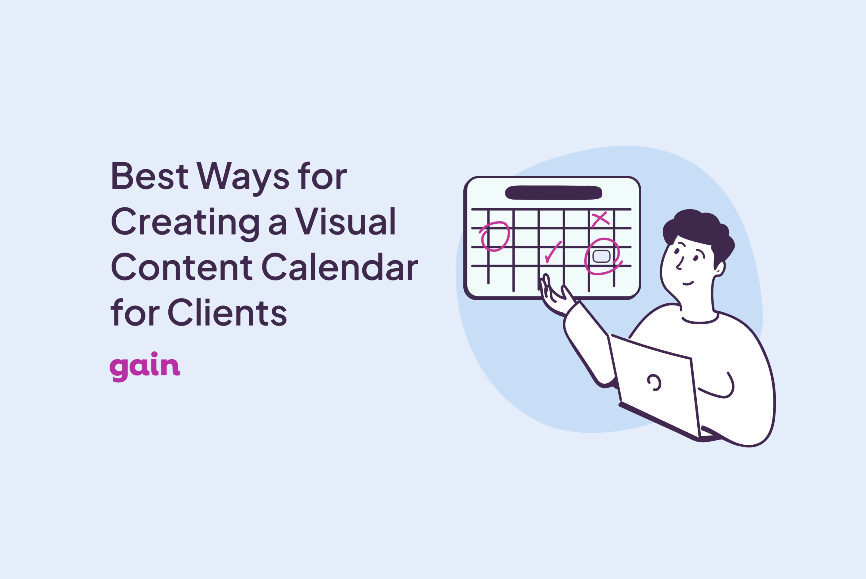 Best Ways for Creating a Visual Content Calendar for Your Clients