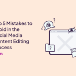 mistakes to avoid in content editing