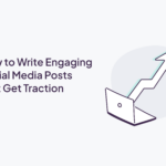 how to write engaging social media posts