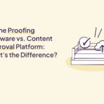 Online Proofing Software vs. Content Approval Platform: What's the Difference?